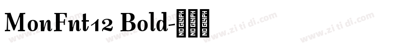 MonFnt12 Bold字体转换 MonFnt12 Bold字体转换